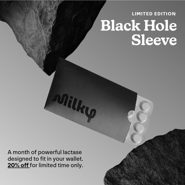 Milky ad — Black Hole Sleeve limited edition