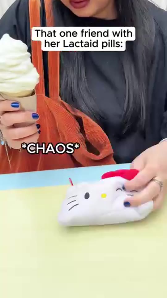 That one friend with her Lactaid pills